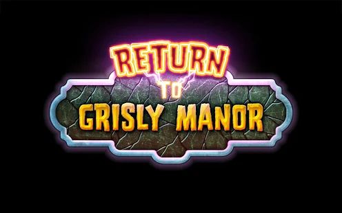 Скачать Return to Grisly Manor (Взлом на монеты) версия 1.0.15 apk на Андроид